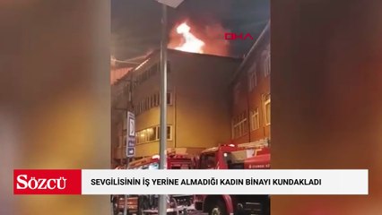 Beyoğlu’nda sevgilisinin iş yerine almadığı kadın binayı kundakladı