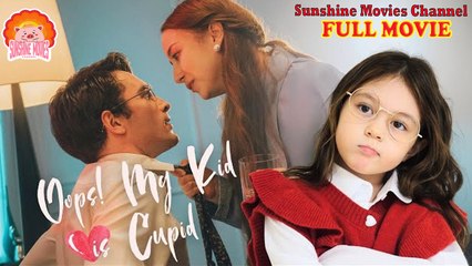 💖Oops My Kid Is Cupid #Full 🐽 Top Movie 2025 - Sunshine Movies Channel