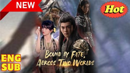 Bound by Fate, Across Two Worlds Full