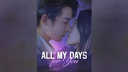 All My Days For You (2025) - FULL HD [Eng Sub]