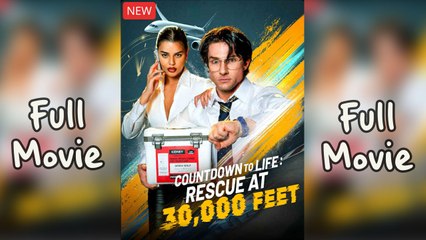Countdown To Life Rescue At 30,000 Feet