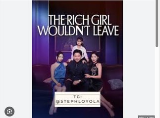THE RICH GIRL WOULDN'T LEAVE. FULL MOVIES ENGLISH SUB
