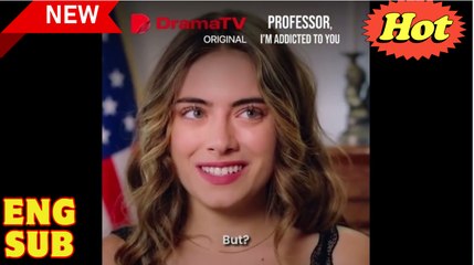 [Hot 2025] Professor I'm Addicted To You Full Movie _ Reelshort
