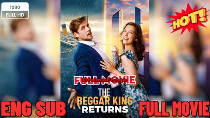[Hot 2025🔥] The Beggar King Returns Full Movie - Reelshort