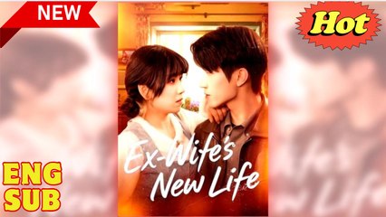 Ex- Wife's New Life (Moboreels) - Copy