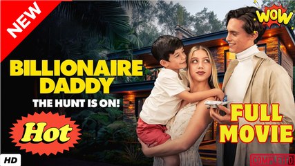 Billionaire Daddy the Hunt Is On dailymotion