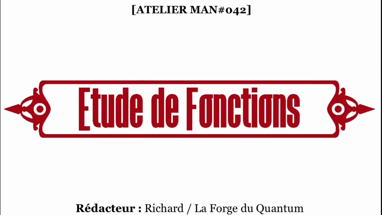 Atelier MAN#042 - Etude de Fonctions...