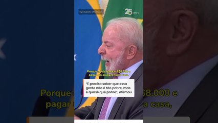Lula diz que quem ganha R$ 8 mil ‘não é miserável’, mas é ‘quase que pobre’