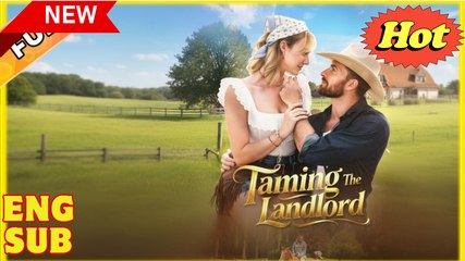 FULL ENGSUB == Taming The Landlord - Full Movie