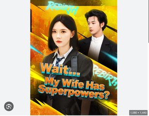 WAIT MY WIFE HAS SUPERPOWER. FULL MOVIES ENGLISH SUB