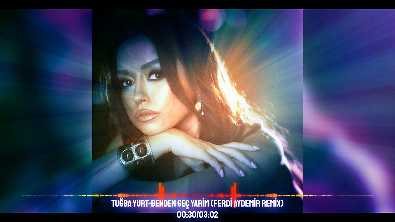 Tuğba Yurt-Benden Geç Yarim (Ferdi Aydemir Remix)