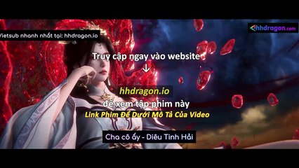 Tiên Nghịch Tập 112 Vietsub Thuyết Minh Tiếng Việt