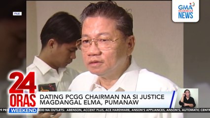 Dating PCGG Chairman na si Justice Magdangal Elma, pumanaw | 24 Oras Weekend