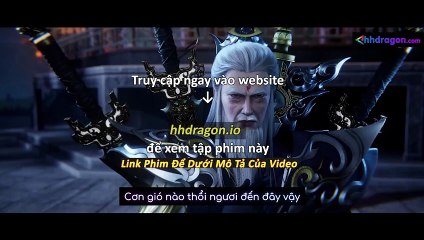 Tiên Nghịch Tập 112 Vietsub Thuyết Minh Tiếng Việt