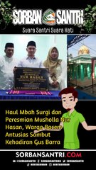 Haul Mbah Surgi dan Peresmian Musholla Nur Hasan, Warga Bacem Antusias Sambut Kehadiran Gus Barra