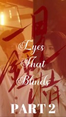 Eyes That Blinds (Part 2)