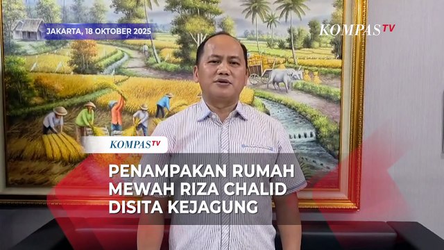 Lagi! Ini Penampakan Rumah Mewah Aset Riza Chalid Disita Kejagung Terkait Kasus Korupsi Minyak