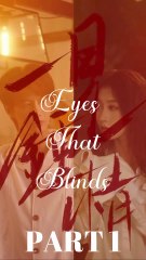Eyes That Blinds (Part 1)