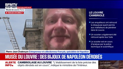 Pour Pierre-Jean Chalençon, collectionneur français, spécialiste de Napoléon, la valeur des objets volés au Louvre est avant tout "historique"
