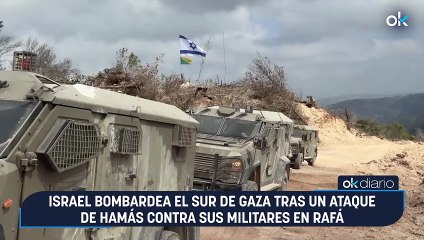 Hamás rompe la tregua lanzando un misil antitanque e Israel responde con bombardeos en Rafah