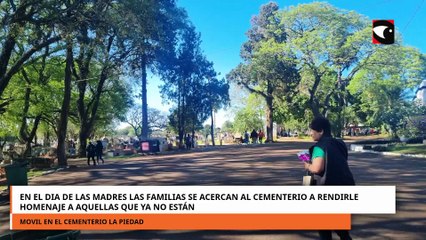 EN EL DIA DE LAS MADRES SE ACERCAN AL CEMENTERIO A RENDIRLE HOMENAJE A AQUELLAS QUE YA NO ESTÁN