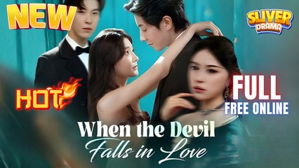 When the Devil Falls In Love Full Movie HD I Best CDrama ShortFilms Hot CEO Billionaire Dark Romance 2025