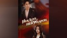 HER LOVE HER WEAPON - FULL MOVIES ENGLISH SUB