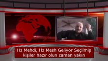Hz Mehdi, Hz Mesh Geliyor Seçilmiş kişiler hazır olun zaman yakın