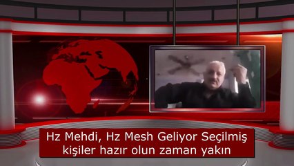 Hz Mehdi, Hz Mesh Geliyor Seçilmiş kişiler hazır olun zaman yakın