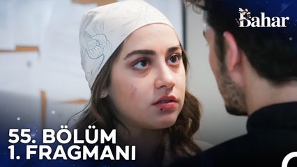 Bahar 55. Bölüm 1. Fragmanı | Elinden Geleni Ardına Koyma!