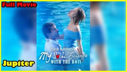 Flash Marriage My Soul Exchange With The Boss