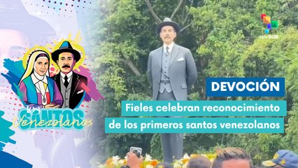 La fe de los venezolanos se desborda por celebración de nuevos santos