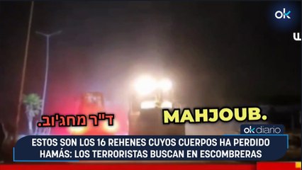 Estos son los 16 rehenes cuyos cuerpos ha perdido Hamás: los terroristas buscan en escombreras