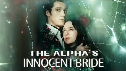 The Alphas Innocent Bride - Full HD Movie HOT