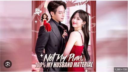 Not My Plan 100% My Husband Material – FULL HD MOVIE [Eng Sub]