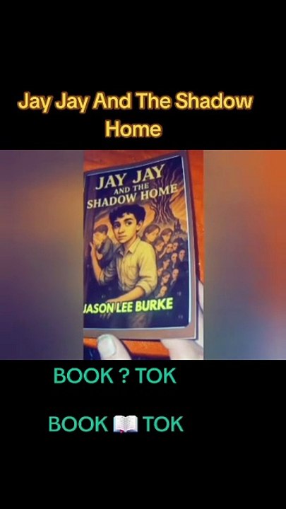 JayJay And The Shadow Home - Jay Jay Book Series - Jason Lee Burke