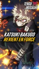 Le retour de BAKUGO ! 💥