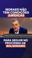 Moraes não tem condições jurídicas de seguir no processo de Bolsonaro: entenda a polêmica