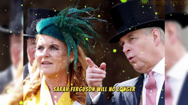 Sarah Ferguson Will No Longer Use Duchess York Tit