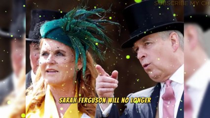 Sarah Ferguson Will No Longer Use Duchess York Tit