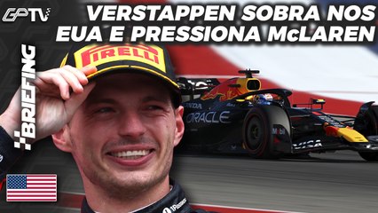 🔴VERSTAPPEN VENCE, NORRIS 2º, PIASTRI 5º: CLASSIFICAÇÃO da F1 nos EUA | BRIEFING [grande premio]