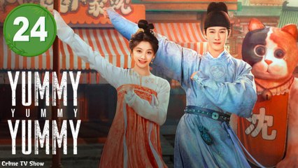 Yummy Yummy Yummy Episode 24 Engsub