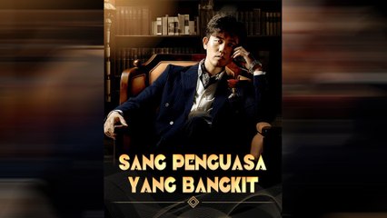 Sang Penguasa Yang Bangkit Episode Lengkap