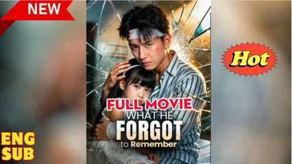 What He Forgot to Remember Full - Video Dailymotion