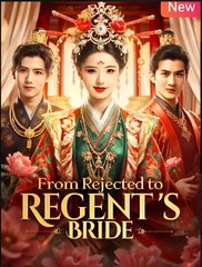 FROM REJECTED TO REGENT'S BRIDE- Drama FULL MOVIES ENGLISH SUB
