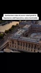 Spettacolare colpo al Louvre: rubati gioielli di Napoleone e dell'Imperatrice, valore inestimabile