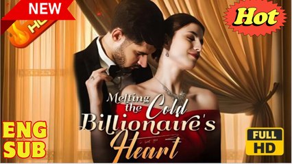 Melting The Cold Billionaire's Heart (2025)