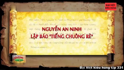 331 Đại Việt kiêu hùng - Nguyễn An Ninh lập báo tiếng chuông rè
