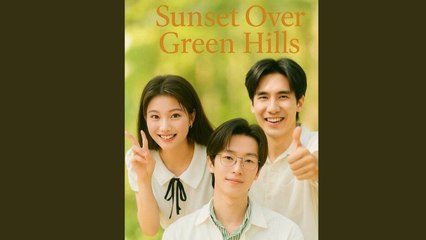 Sunset Over Green Hills S - Full Movie