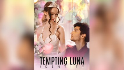 Tempting Luna Full Episodes